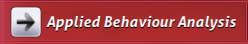 Applied Behaviour Analysis (ABA)